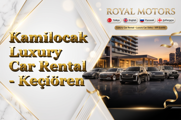 Kamilocak Luxury Car Rental - Keçiören