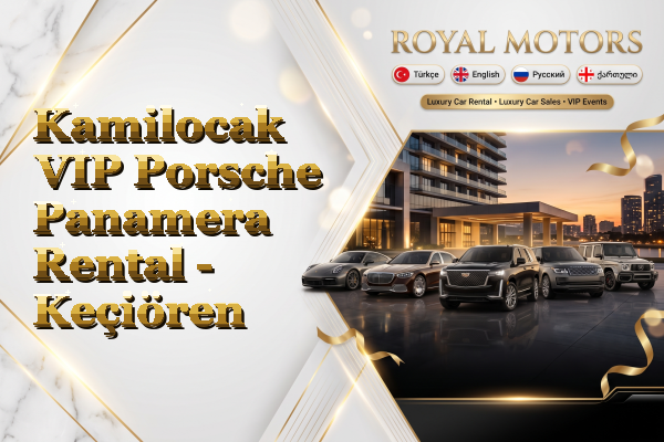 Kamilocak VIP Porsche Panamera Rental - Keçiören