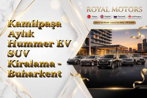 Kamilpaşa Aylık Hummer EV SUV Kiralama - Buharkent