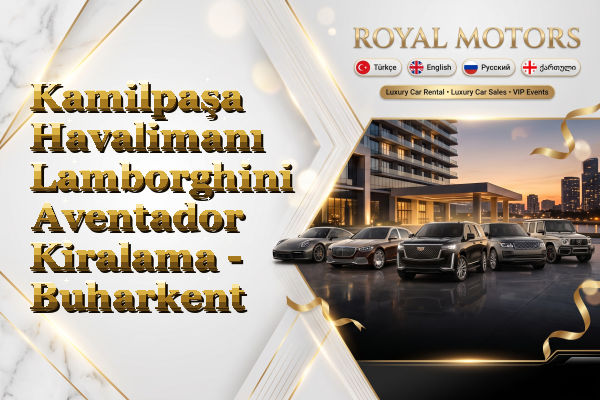 Kamilpaşa Havalimanı Lamborghini Aventador Kiralama - Buharkent