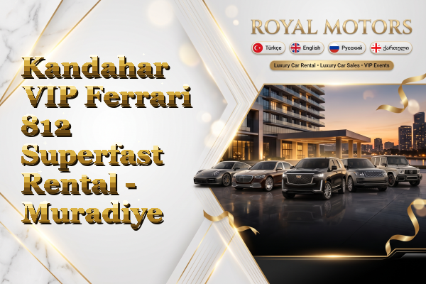 Kandahar VIP Ferrari 812 Superfast Rental - Muradiye