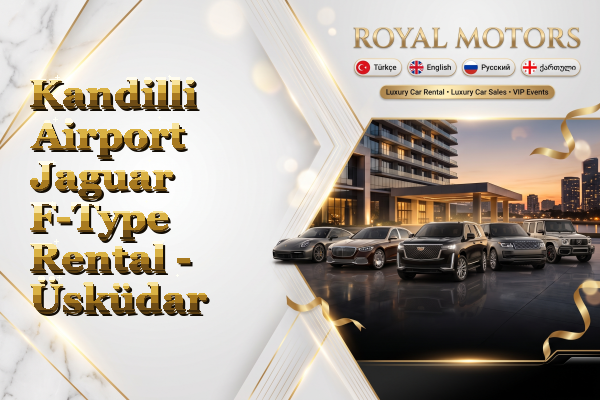 Kandilli Airport Jaguar F-Type Rental - Üsküdar