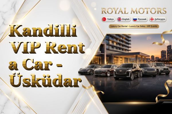 Kandilli VIP Rent a Car - Üsküdar