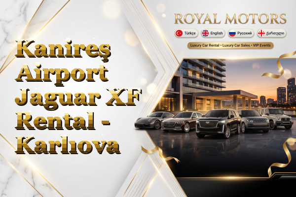Kanireş Airport Jaguar XF Rental - Karlıova