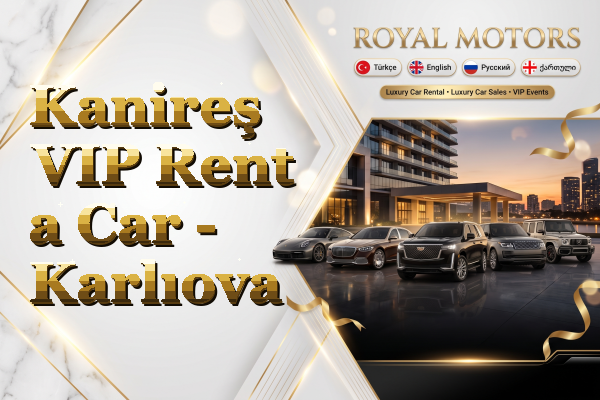 Kanireş VIP Rent a Car - Karlıova