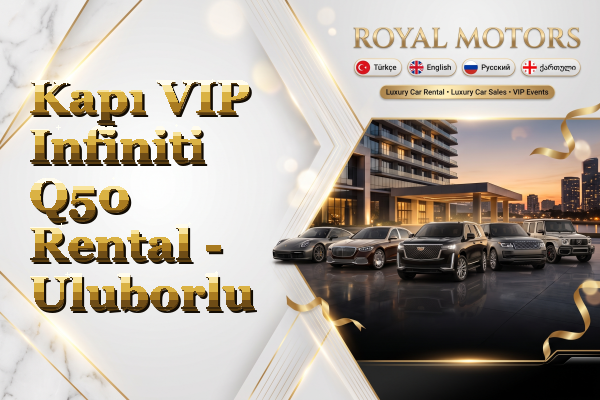 Kapı VIP Infiniti Q50 Rental - Uluborlu