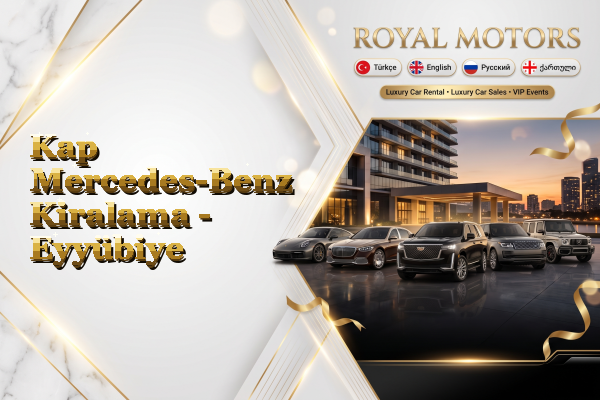 Kap Mercedes-Benz Kiralama - Eyyübiye