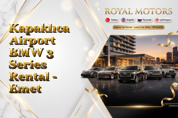 Kapaklıca Airport BMW 3 Series Rental - Emet