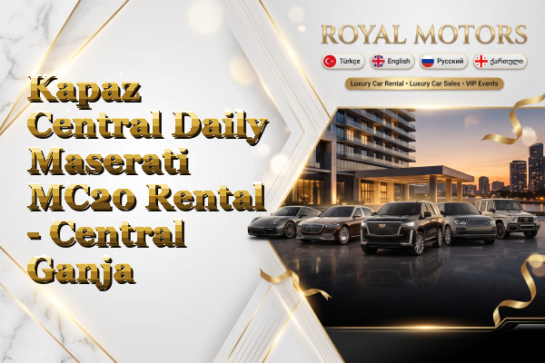 Kapaz Central Daily Maserati MC20 Rental - Central Ganja