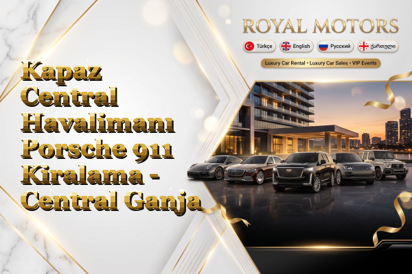 Kapaz Central Havalimanı Porsche 911 Kiralama - Central Ganja
