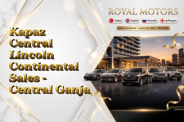 Kapaz Central Lincoln Continental Sales - Central Ganja