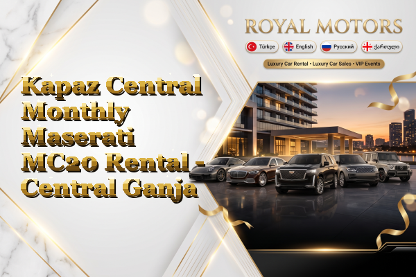 Kapaz Central Monthly Maserati MC20 Rental - Central Ganja
