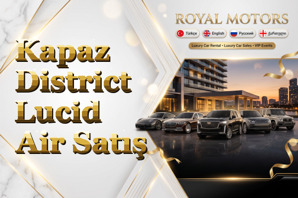 Kapaz District Lucid Air Satış