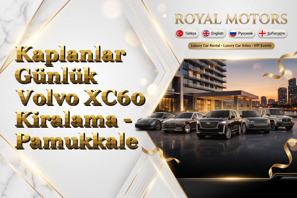 Kaplanlar Günlük Volvo XC60 Kiralama - Pamukkale