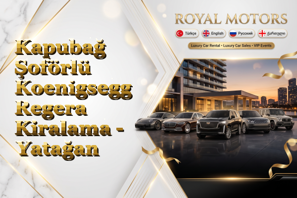 Kapubağ Şoförlü Koenigsegg Regera Kiralama - Yatağan