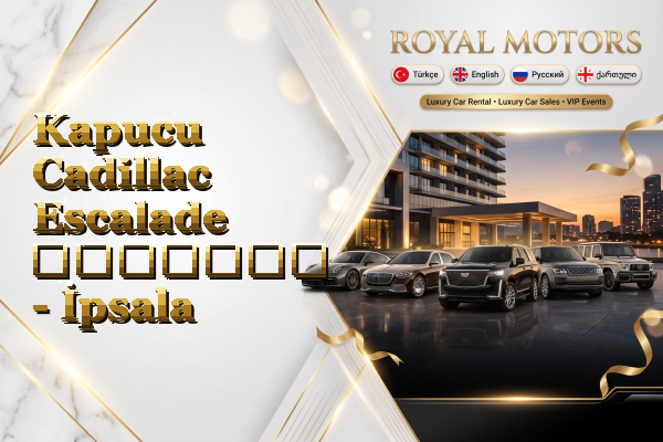 Kapucu Cadillac Escalade გაყიდვა - İpsala