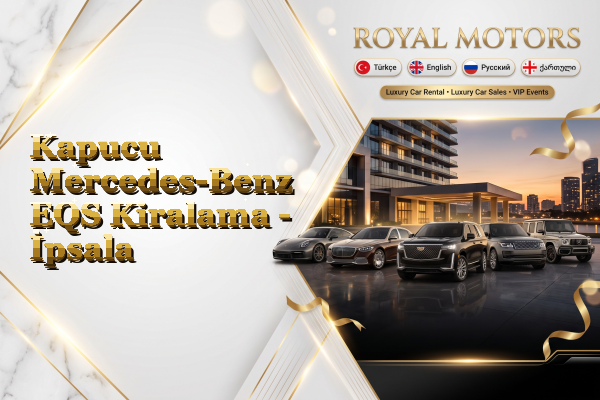 Kapucu Mercedes-Benz EQS Kiralama - İpsala