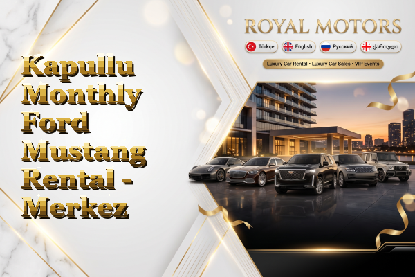 Kapullu Monthly Ford Mustang Rental - Merkez