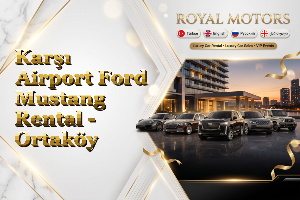 Karşı Airport Ford Mustang Rental - Ortaköy