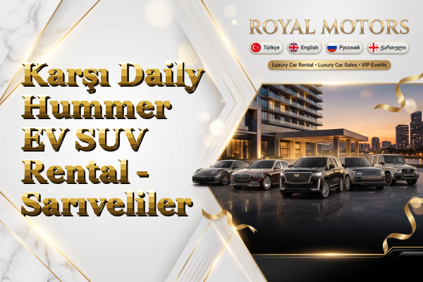Karşı Daily Hummer EV SUV Rental - Sarıveliler