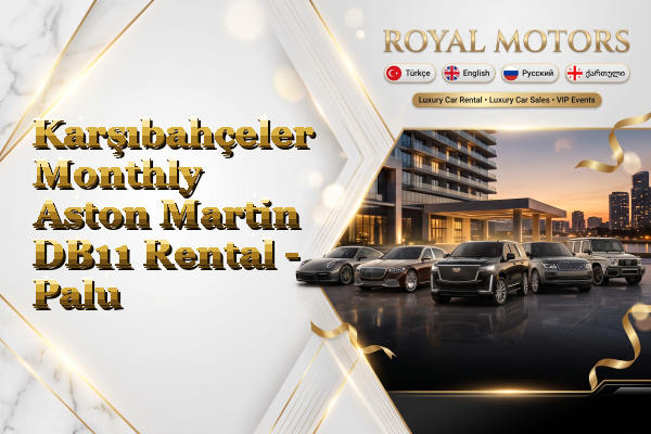 Karşıbahçeler Monthly Aston Martin DB11 Rental - Palu