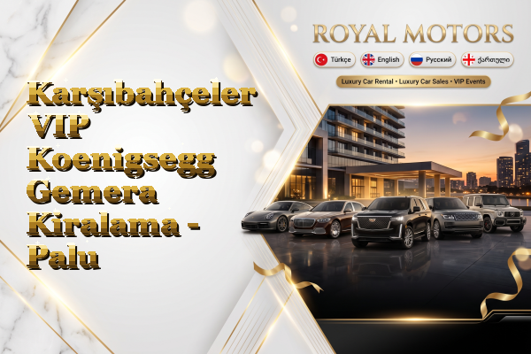 Karşıbahçeler VIP Koenigsegg Gemera Kiralama - Palu