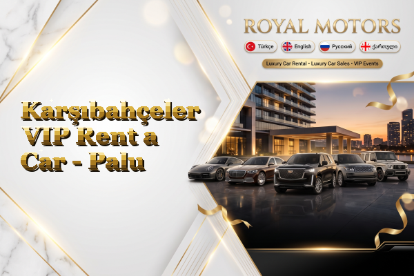 Karşıbahçeler VIP Rent a Car - Palu