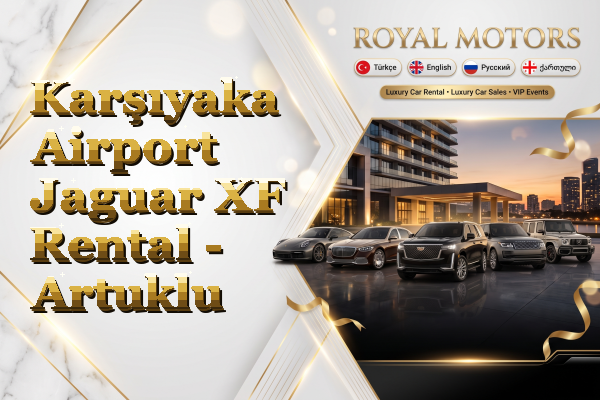 Karşıyaka Airport Jaguar XF Rental - Artuklu