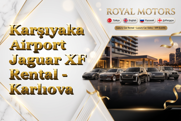 Karşıyaka Airport Jaguar XF Rental - Karlıova