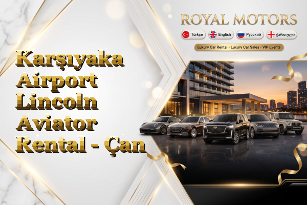 Karşıyaka Airport Lincoln Aviator Rental - Çan