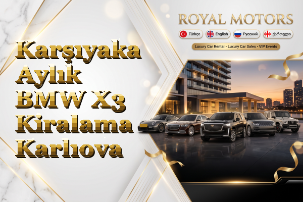 Karşıyaka Aylık BMW X3 Kiralama - Karlıova