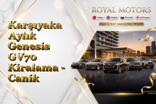 Karşıyaka Aylık Genesis GV70 Kiralama - Canik