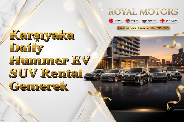 Karşıyaka Daily Hummer EV SUV Rental - Gemerek