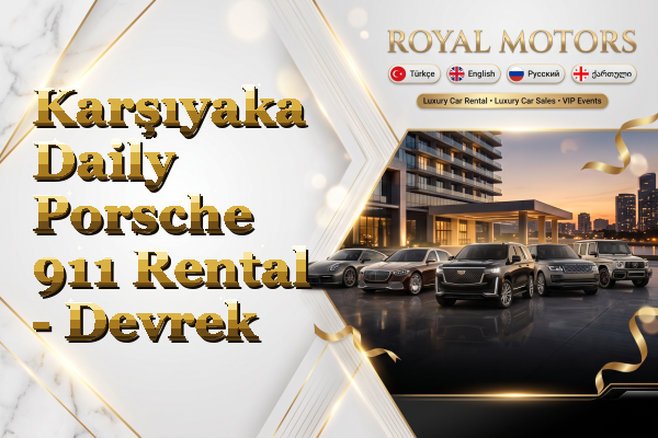 Karşıyaka Daily Porsche 911 Rental - Devrek