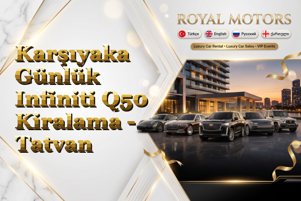 Karşıyaka Günlük Infiniti Q50 Kiralama - Tatvan