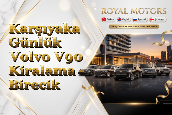 Karşıyaka Günlük Volvo V90 Kiralama - Birecik