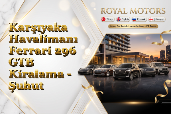Karşıyaka Havalimanı Ferrari 296 GTB Kiralama - Şuhut