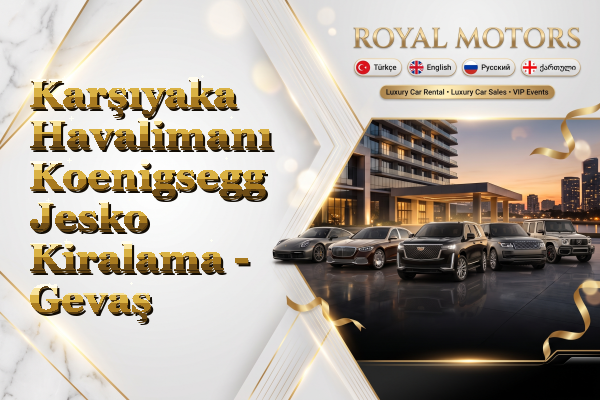 Karşıyaka Havalimanı Koenigsegg Jesko Kiralama - Gevaş