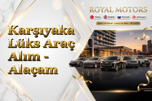 Karşıyaka Lüks Araç Alım - Alaçam