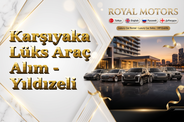 Karşıyaka Lüks Araç Alım - Yıldızeli