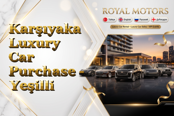 Karşıyaka Luxury Car Purchase - Yeşilli