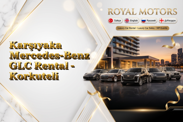 Karşıyaka Mercedes-Benz GLC Rental - Korkuteli