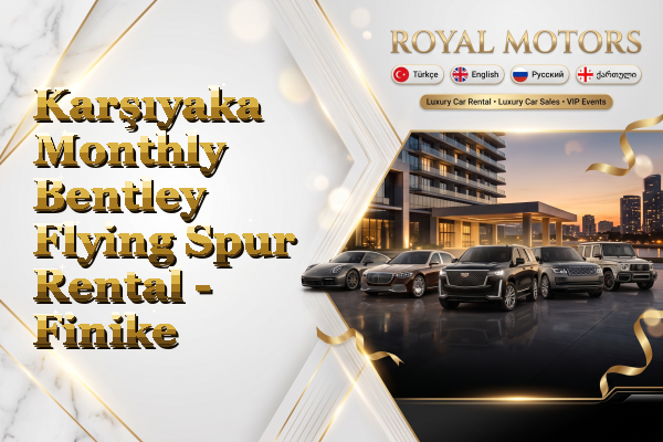 Karşıyaka Monthly Bentley Flying Spur Rental - Finike