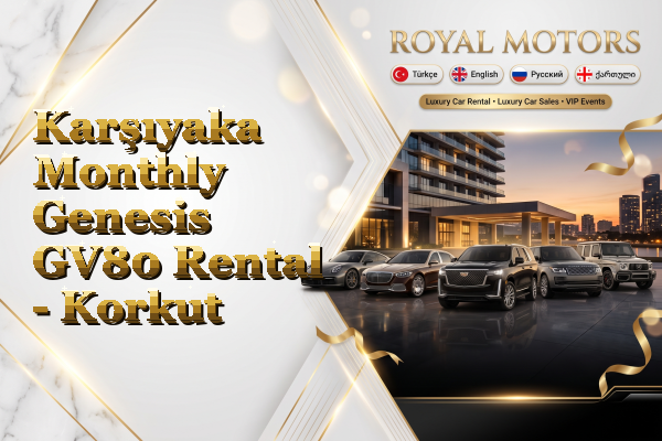 Karşıyaka Monthly Genesis GV80 Rental - Korkut