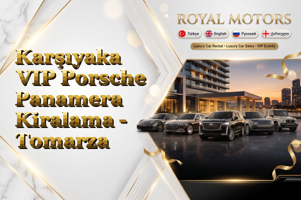 Karşıyaka VIP Porsche Panamera Kiralama - Tomarza