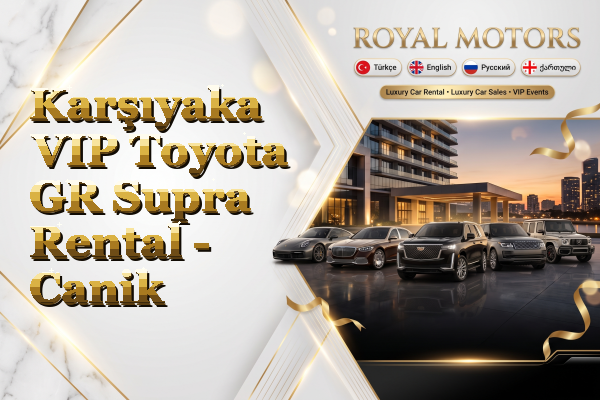 Karşıyaka VIP Toyota GR Supra Rental - Canik