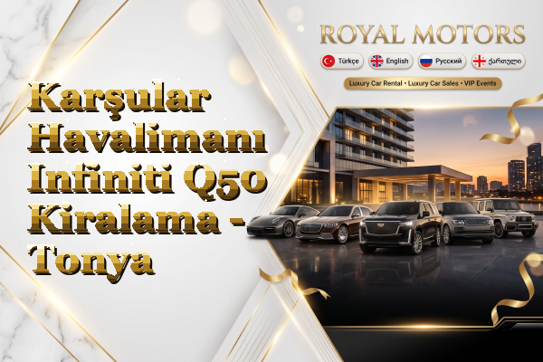 Karşular Havalimanı Infiniti Q50 Kiralama - Tonya