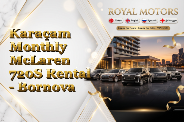 Karaçam Monthly McLaren 720S Rental - Bornova