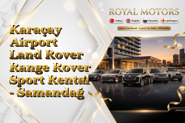 Karaçay Airport Land Rover Range Rover Sport Rental - Samandağ