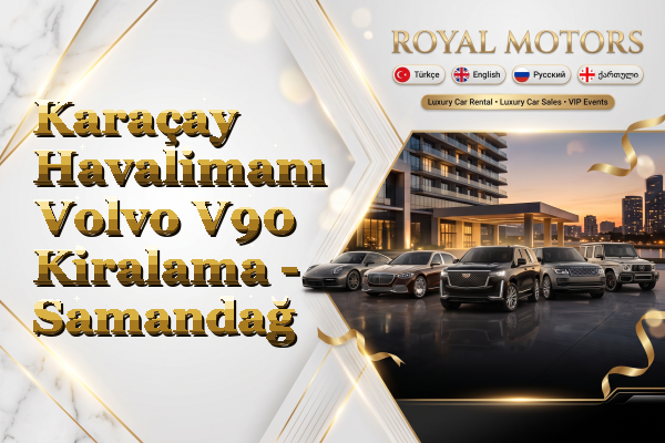 Karaçay Havalimanı Volvo V90 Kiralama - Samandağ
